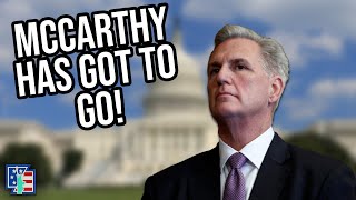 Speaker McCarthy Has Got To Go [upl. by Brunell942]