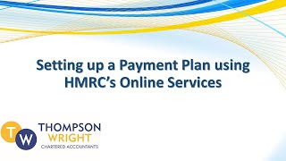 Setting up a Payment Plan using HMRC’s Online Services [upl. by Frodeen]