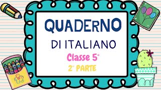 ITALIANO CLASSE QUINTA  2° PARTE quaderno [upl. by Adnulahs]