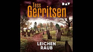 Tess Gerritsen  Leichenraub Teil 1  Hörbuch Komplett [upl. by Acnoib830]