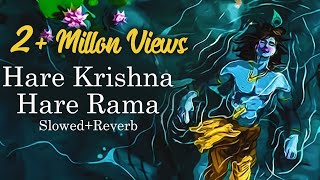 Hare Krishna Hare Rama  Slowed  Reverb  Mahamantra  New Version  Krishna Songs [upl. by Elakram830]