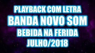 Banda Novo Som  Bebida Na Ferida  Playback com letra [upl. by Marga]