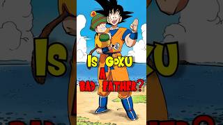 Did you know is Goku a Bad father whatifgoku dragonballwhatif dragonball [upl. by Latta]