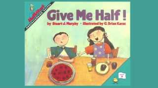 Give Me Half by Stuart J Murphy [upl. by Lainey]