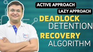 518 Deadlock Detection  Deadlock Recovery Algorithm  Active Approach Lazy Approach [upl. by Wandis81]