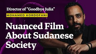 Goodbye Julia A Beautifully Nuanced Film About Sudanese Society  Mohamed Kordofani [upl. by Pallaten]