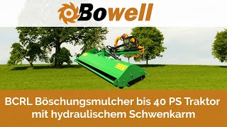 BCRL Böschungsmulcher bis 40 PS Traktor mit hydraulischem Schwenkarm [upl. by Juley182]