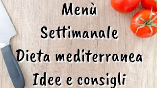 Menu settimanale DIETA MEDITERRANEA [upl. by Inavoig]