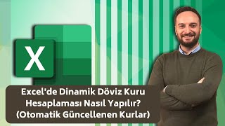 Excelde Dinamik Döviz Kuru Hesaplaması Nasıl Yapılır Otomatik Güncellenen Kurlar  Oğuzhan ÇOLAK [upl. by Yelruc17]