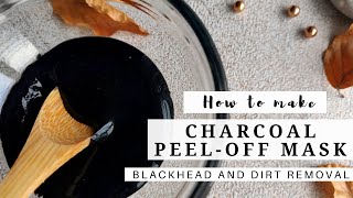 DIY Charcoal Peel Off Mask  Make your own at Home [upl. by Einamrej]