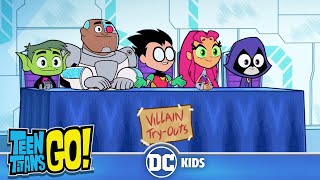 Villain TryOuts  Teen Titans Go  dckids [upl. by Trevlac462]