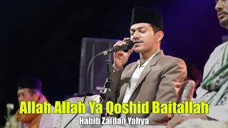 Habib Zaidan Allah Allah Ya Qoshid Baitallah  Birosulillahi walbadawi  ft Hadroh Sekar Langit [upl. by Furmark]