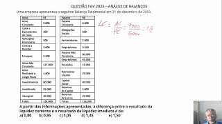 Análise de Balanços quocientes liquidez corrente e imediata contabilidade questão FGV concursos [upl. by Abroms]