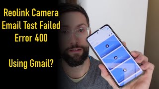 Reolink Camera Email Test Failed Error 400 Possible Solution [upl. by Erbas]