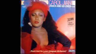 Carol Jiani  Touch And Go Lover Extended Version [upl. by Domini]