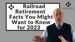 Railroad Retirement Facts You Might Want to Know for 2023 [upl. by Aneral988]