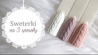 Zdobienie Manicure Hybrydowy  SWETERKI NA PAZNOKCIACH  knit nails tutorial [upl. by Neelya]