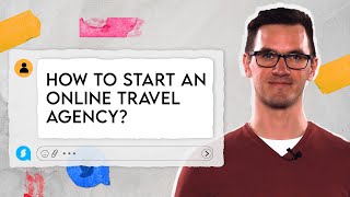 Travel Tech Expert Breaks Down Launching an Online Travel Agency [upl. by Alaecim]