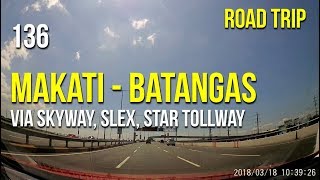 Road Trip 136  Makati to Batangas via Skyway SLEX and STAR Tollway 2018 [upl. by Alenson606]