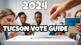 🗳️ Tucson 2024 Voting Guide  Everything You Need to Know 📅 TucsonVotes [upl. by Ahsaten]