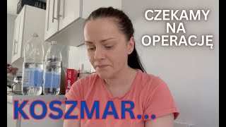 STAŁO SIĘ COŚ STRASZNEGO 😭 CZEKAMY NA OPERACJĘ [upl. by Enirroc]