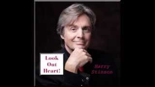 Harry Stinson  Look Out Heart [upl. by Frohman]