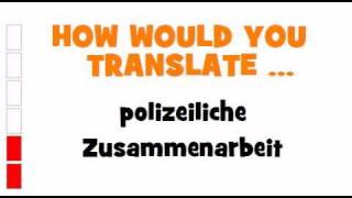 GERMAN TRANSLATION QUIZ  polizeiliche Zusammenarbeit [upl. by Hajin]