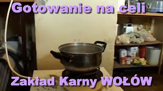 Gotowanie na celi  Zakład Karny Wołów [upl. by Merkley952]