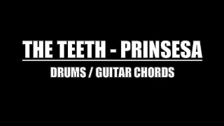 Teeth  Prinsesa Drum Tracks Lyrics Chords [upl. by Ivor777]