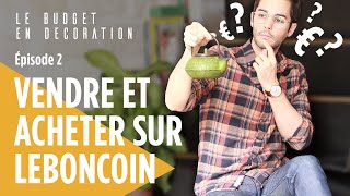 LE BUDGET EN DÉCORATION ÉPISODE 24  VENDRE amp ACHETER SUR LEBONCOIN [upl. by Nahgrom861]