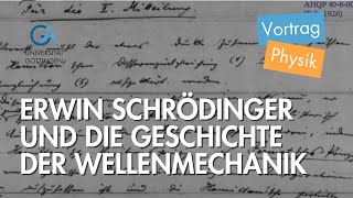 Erwin Schrödinger und die Geschichte der Wellenmechanik [upl. by Roon546]