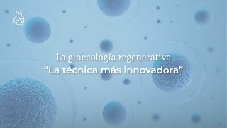 Ginecología Regenerativa [upl. by Ynove644]