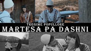 TREGIME POPULLORE SHQIPTARE  Martesa pa dashni [upl. by Hazelton]