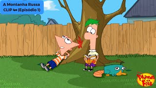 Phineas e Ferb  Montanha Russa  Episódio 1  Clip  Portugal PTPT [upl. by Annoik]