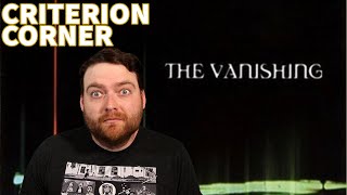 The Criterion Corner Episode 52  THE VANISHING 1988 [upl. by Ybhsa]