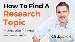 How To Choose A Research Topic For A Dissertation Or Thesis 7 Step Method  Examples [upl. by Kcuhc]