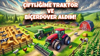 Çiftliğime Traktör ve Biçerdöver Aldım Ranch Simulatör 11 Bölüm [upl. by Suqram]