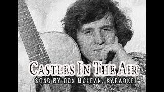 Castles In The Air Karaoke videokaraoke karaokemachine karaokesongs donmclean [upl. by Shepperd490]