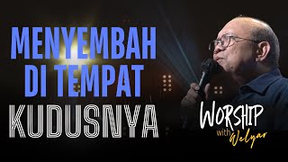 MENYEMBAH DI TEMPAT KUDUSNYA  WORSHIP WITH WELYAR  27 SEPTEMBER 2024 [upl. by Temirf]