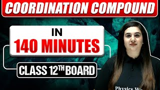 COORDINATION COMPOUNDS in 144 Min  Full Chapter ExplanationMost Important Topics Covered Class 12 [upl. by Anayia]