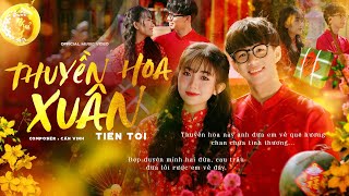 THUYỀN HOA XUÂN  TIẾN TỚI  OFFICIAL MUSIC VIDEO [upl. by Piks58]