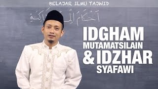 Belajar Tajwid 14 Idgham Mutamatsilain amp Idzhar Syafawi  Ustadz Ulin Nuha alHafidz [upl. by Kelsy]