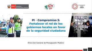 DGPP PICompromiso 5 Fortalecer el rol de los gobiernos locales en favor de la seguridad ciudadana [upl. by Laine]