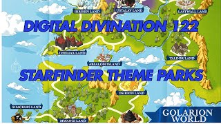 Starfinder Theme Parks  Digital Divination 122 [upl. by Gerianne349]