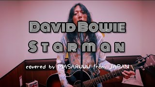 David Bowie⚡️Starman⚡️covered by MASARUU from JAPAN [upl. by Kacie591]