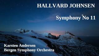 Hallvard Johnsen Symphony No 11 AndersenBergen SO [upl. by Oaoj]