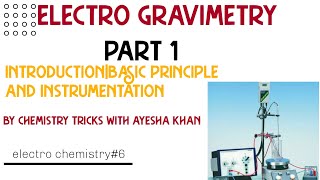 Electrogravimetry introduction basic principle and instrumentation [upl. by Anjela]