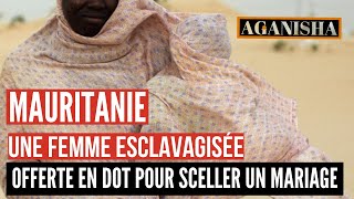 Mauritanie une femme esclavagisée offerte en dot pour sceller un mariage [upl. by Magdalen641]