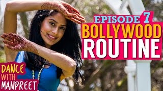 Dance With Manpreet  Episode 7  Learn a BOLLYWOOD ROUTINE [upl. by Aitnas748]