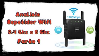 Analisis Amplificador Repetidor WiFi de 5 Ghz o 24G Parte 1 [upl. by Aksel]